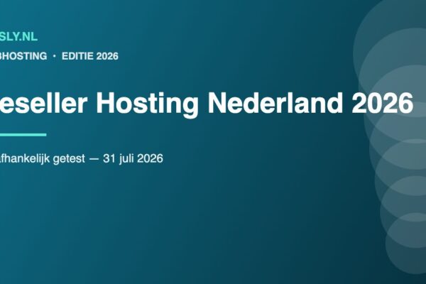 Vergelijking van reseller hosting aanbieders voor Nederlandse webbureaus